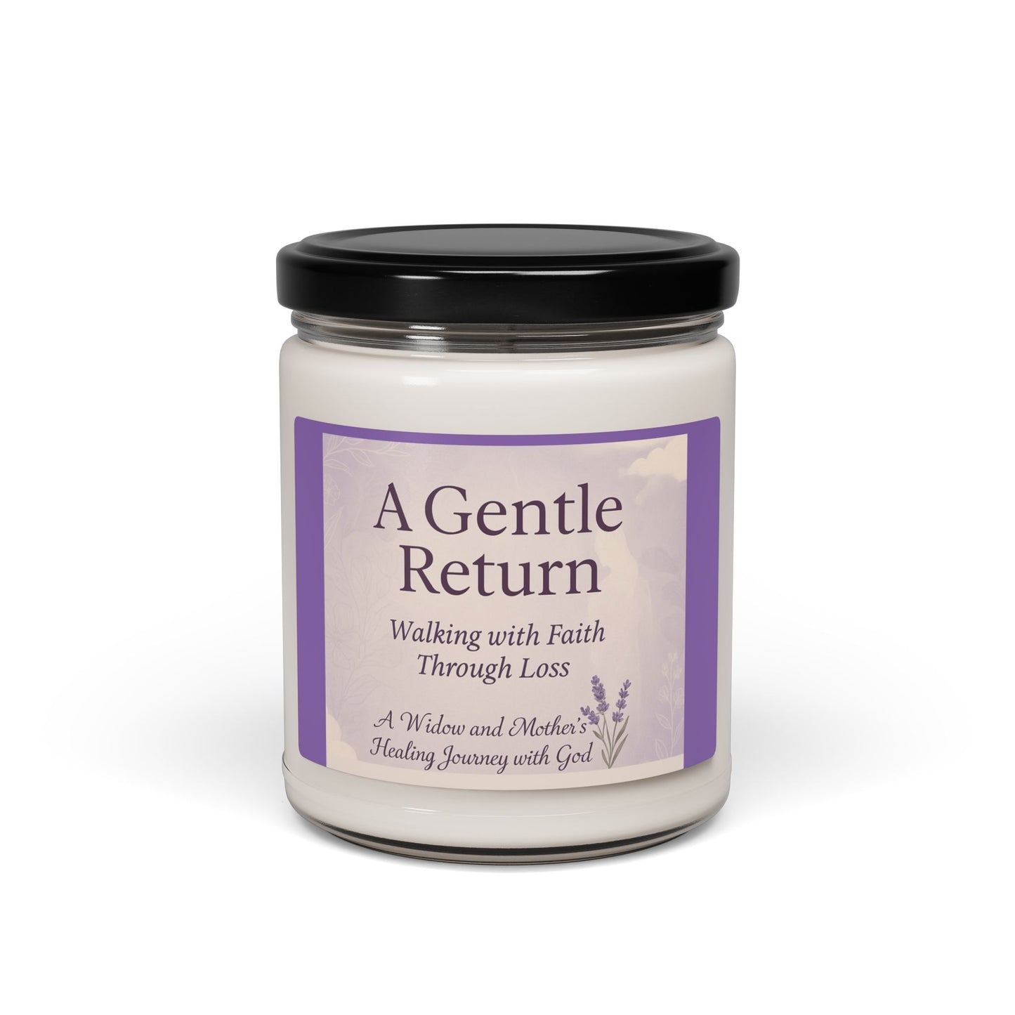 Healing Scented Soy Candle - A Gentle Return, Meditation Candle, Loss Support Gift, Faith-Based Aromatherapy, Grief Healing Candle