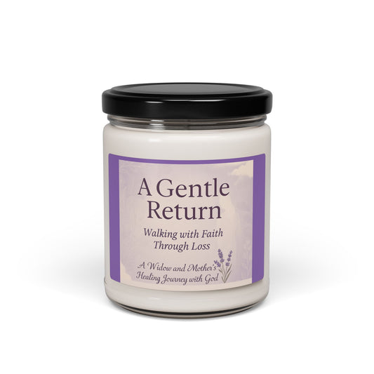 Healing Scented Soy Candle - A Gentle Return, Meditation Candle, Loss Support Gift, Faith-Based Aromatherapy, Grief Healing Candle